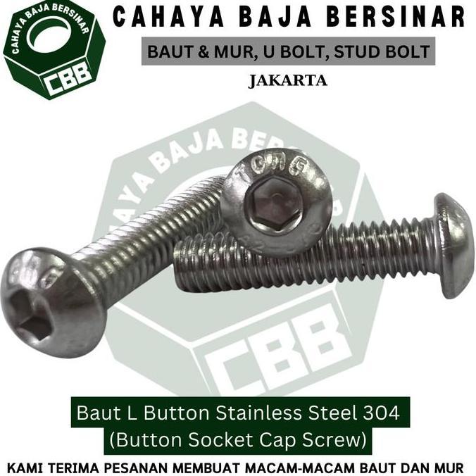 BAUT L BUTTON STAINLESS STEEL 304 M8 - 1.25 / (M8 X 60MM) - (M8 X 100MM) / BUTTON SOCKET CAP SCREW T
