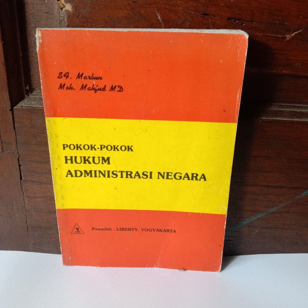 BUKU ORIGINAL: POKOK-POKOK HUKUM ADMINISTRASI NEGARA oleh SF. MARBUN & MOH. MAHFUD MD