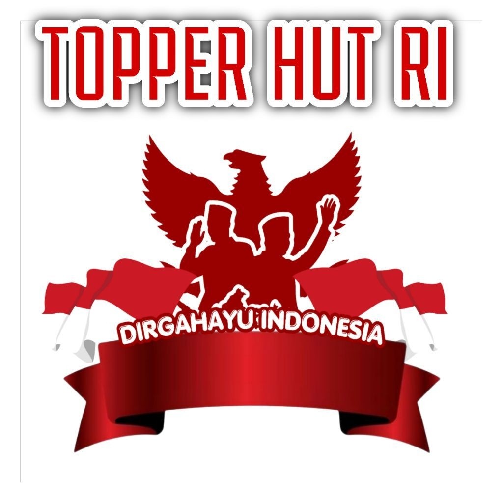 TOPPER HUT RI KEMERDEKAAN/TOPPER TUMPENG KEMERDEKAAN INDONESIA/TOPPER KUE HUT RI KEMERDEKAAN