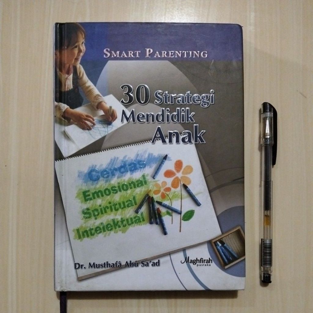 30 STRATEGI MENDIDIK ANAK - OLEH DR. MUSTHAFA ABU SA'AD - PENERBIT MAGHFIRAH PUSTAKA, CET. 3 TH. 201