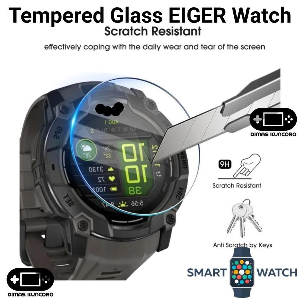 Tempered Glass EIGER Watch anti gores antigores screen guard protector pelindung layar lcd eiger wat