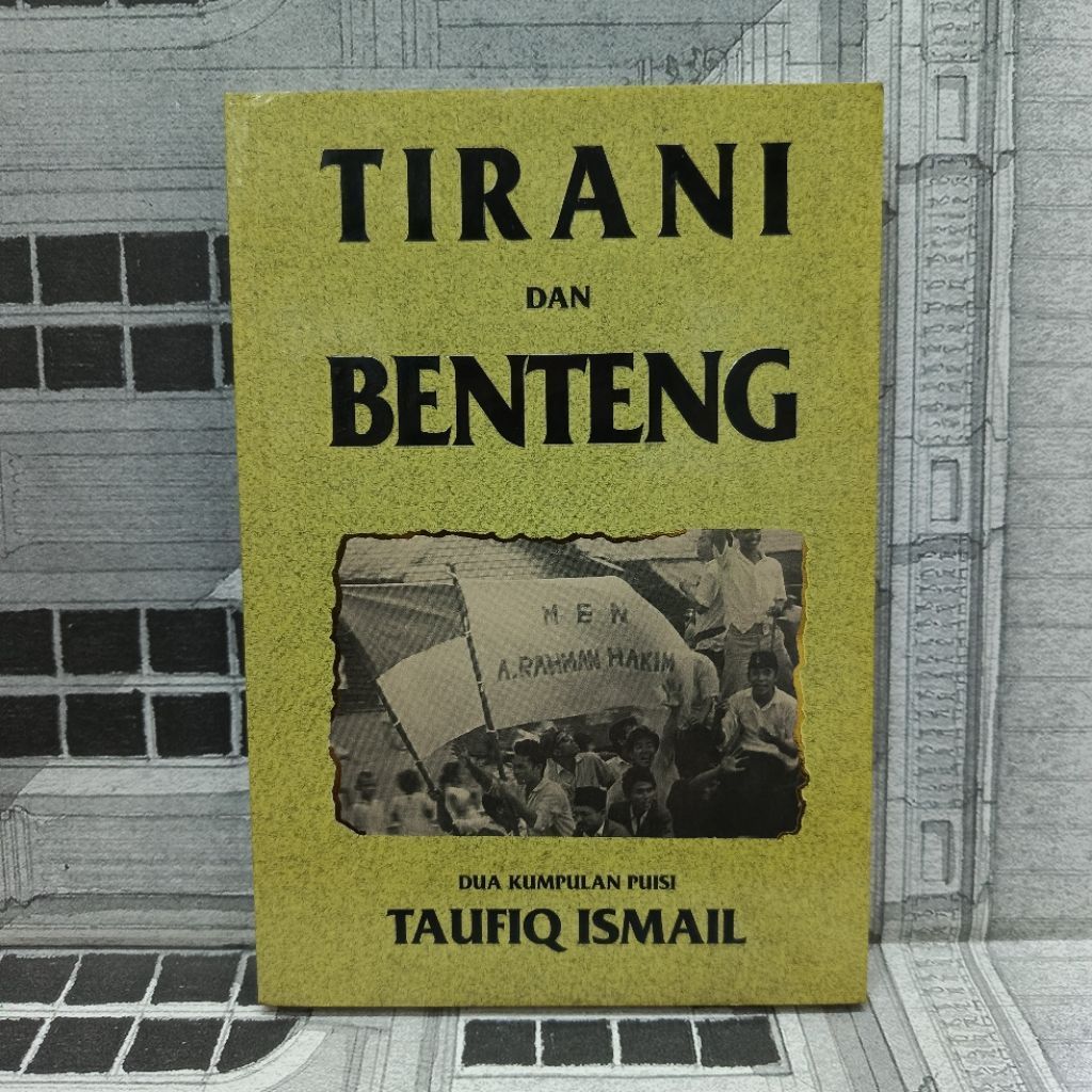 TIRANI DAN BENTENG DUA KUMPULAN PUISI TAUFIQ ISMAIL