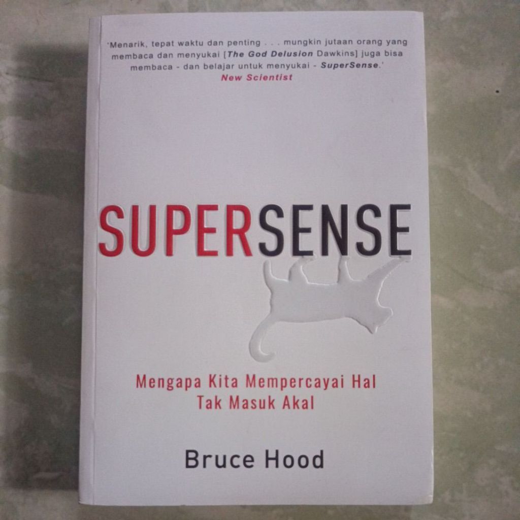 Supersense: Mengapa Kita Mempercayai Hal Tak Masuk Akal - Bruce Hood Buku Bagus