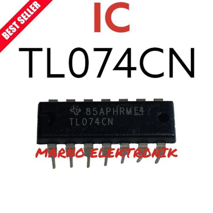 IC TL074CN TL 074CN TL 074 TL074 ASLI ORI ORIGINAL MRN99