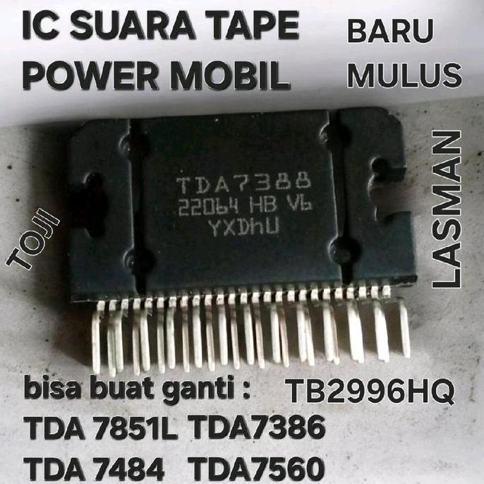 7388 IC SUARA TAPE POWER MOBIL BARU MULUS TDA7388 22064 HB VA YXDHU HE BISA BUAT GANTI : TDA 7851L T
