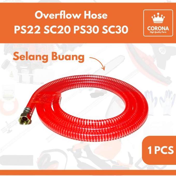 SELANG BUANG PS 22 30 SC 20 30 SCN POWER SPRAYER SANCHIN OVERFLOW HOSE SIRKULASI MESIN STEAM CUCI PO