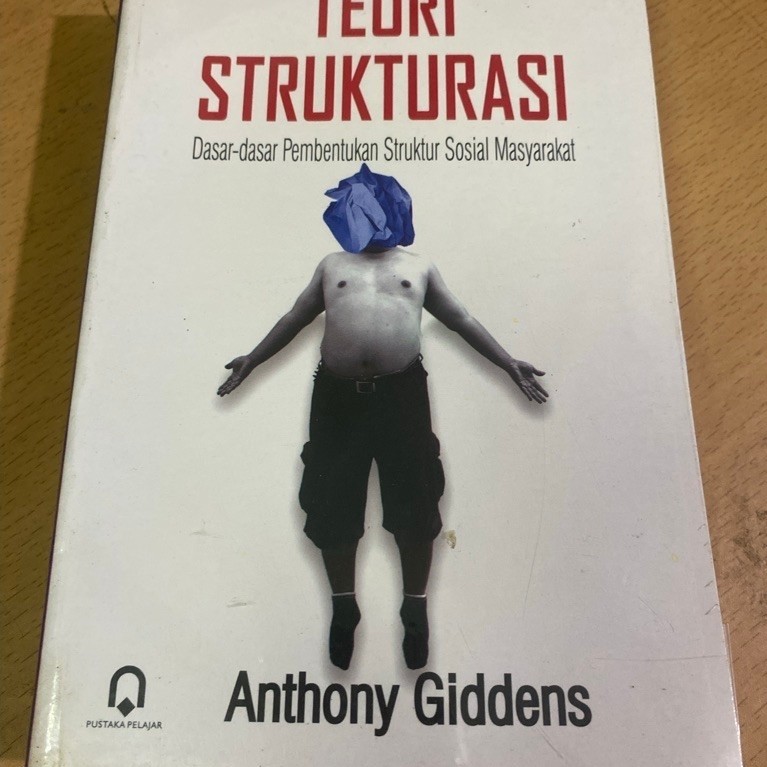 Teori Strukturasi Anthony Giddens