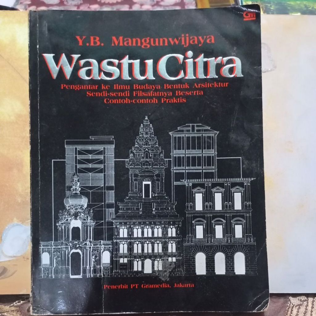 Wastu Citra by Y.B. Mangunwijaya Cet-1 thn 1988