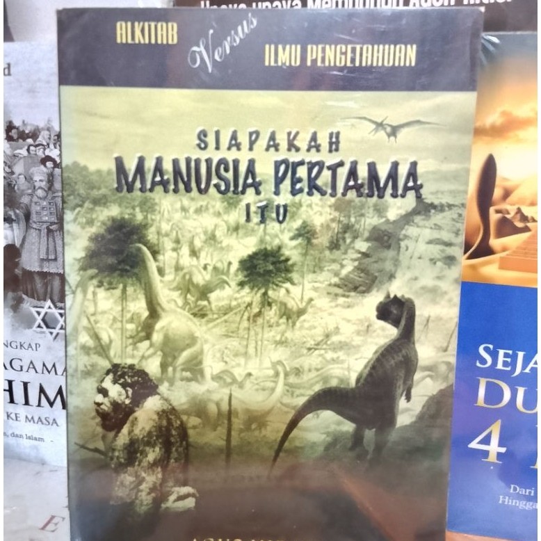 Buku Bekas Alkitab versus pengetahuan - SIAPAKAH MANUSIA PERTAMA ITU ?