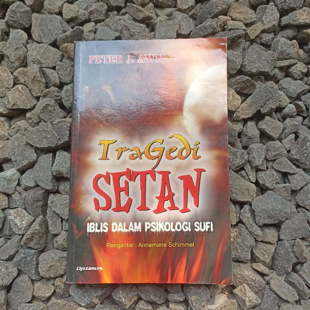 TRAGEDI SETAN IBLIS DALAM PSIKOLOGI SUFI - Peter J. Awn