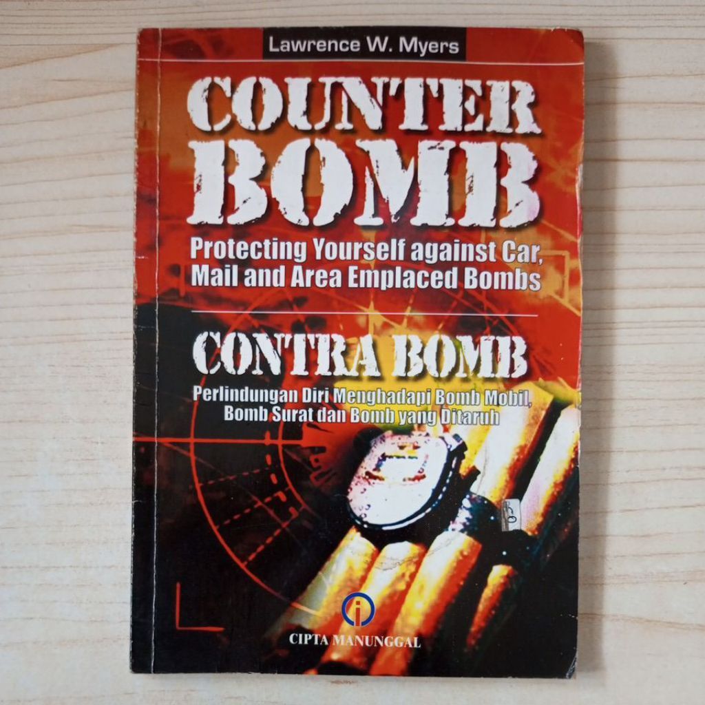 BUKU COUNTER BOMB PROTECTING YOURSELF AGAINTS CAR MAIL AND AREA EMPLACED BOMBS CONTRA BOMB PERLINDUN