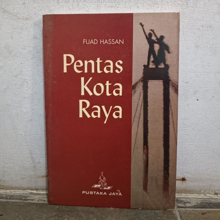 PENTAS KOTA RAYA / Fuad Hasan
