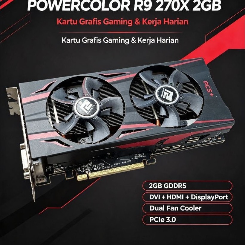 VGA PowerColor R9 270X 2GB Gddr5 — Siap Pakai & Normal Semua