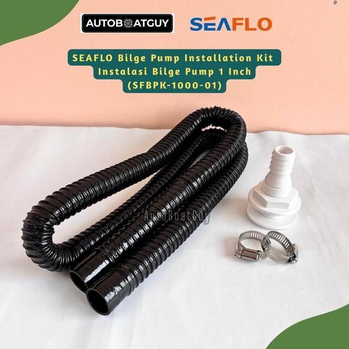 SEAFLO Bilge Pump Installation Kit Instalasi Bilge Pump 1 Inch (SFBPK-1000-01)