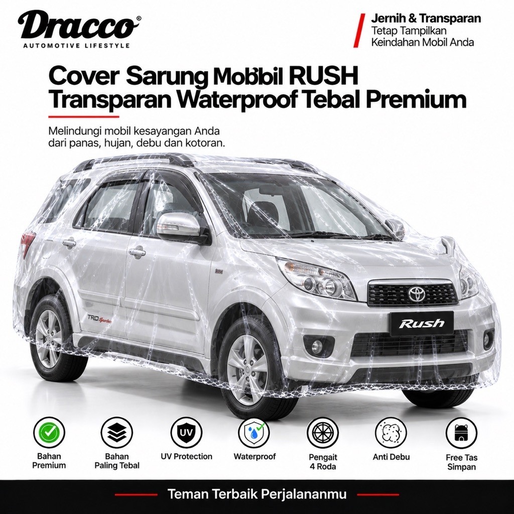 Cover Mobil Toyota Rush Terios Premium DRACCO Transparan Waterproof Anti UV Debu Gores + Tas Simpan