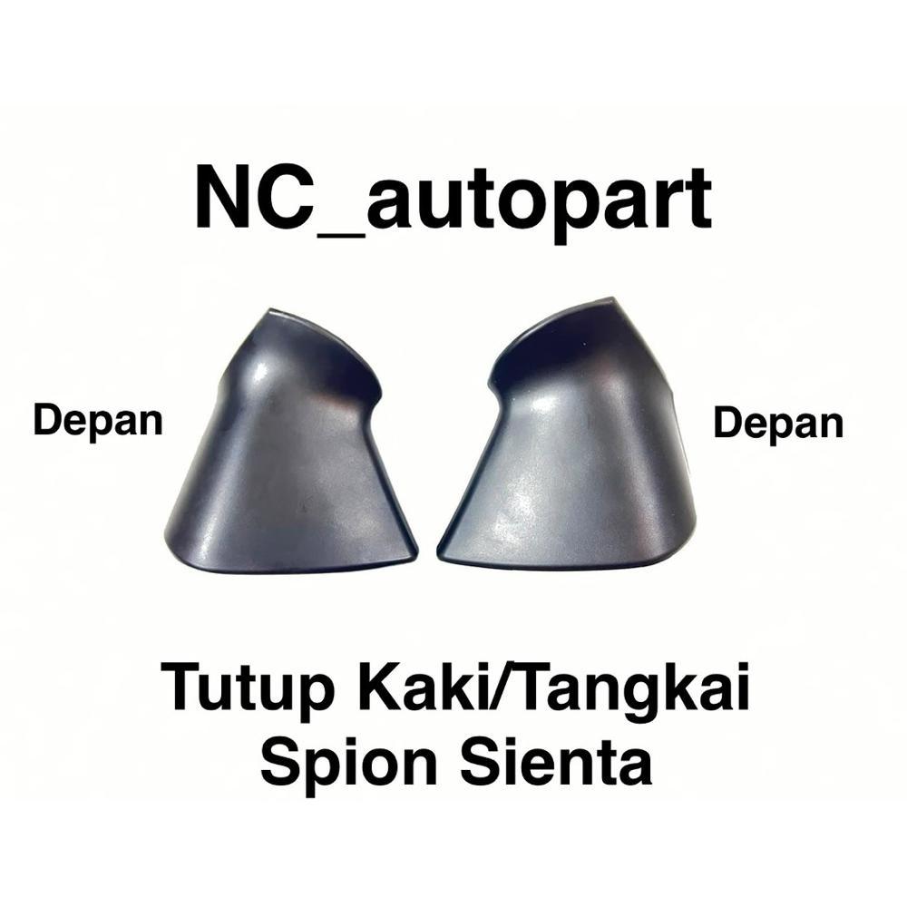 TUTUP KAKI SPION TOYOTA SIENTA TYPE (E,G,V,Q)