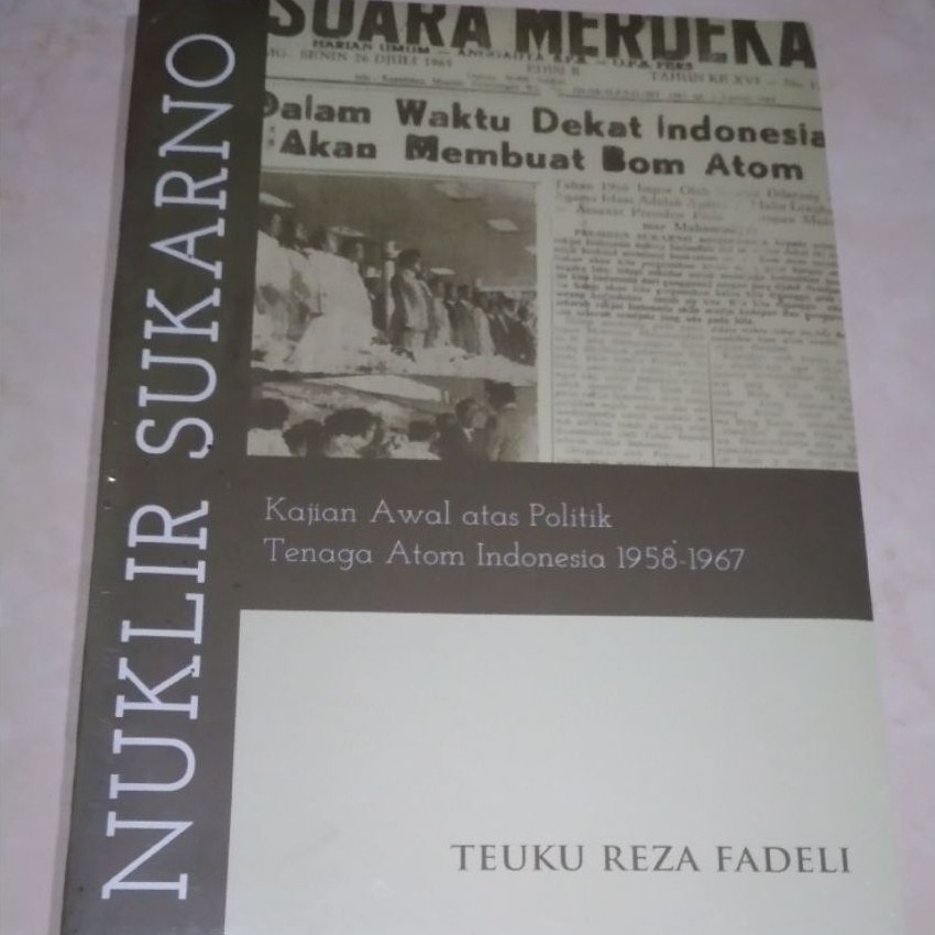 Nuklir Sukarno Kajian Politik Tenaga Atom Indonesia