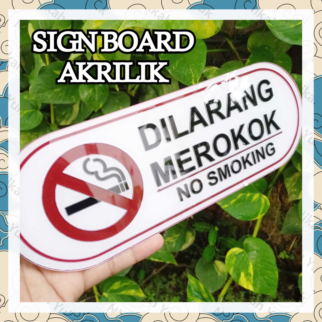 

SIGN AKRILIK. AKRILIK DILARANG MEROKOK. SIGN BOARD AKRILIK. PAPAN AKRILIK PETUNJUK