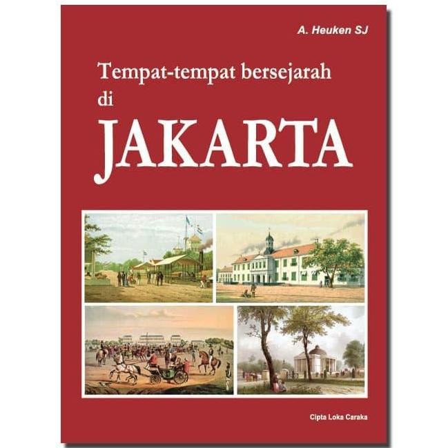 New Tempat-tempat Bersejarah di Jakarta (softcover) ADOLF HEUKEN
