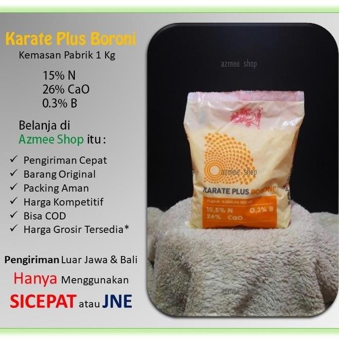 PUPUK KALSIUM NITRAT PLUS BORON KARATE PLUS BORONI