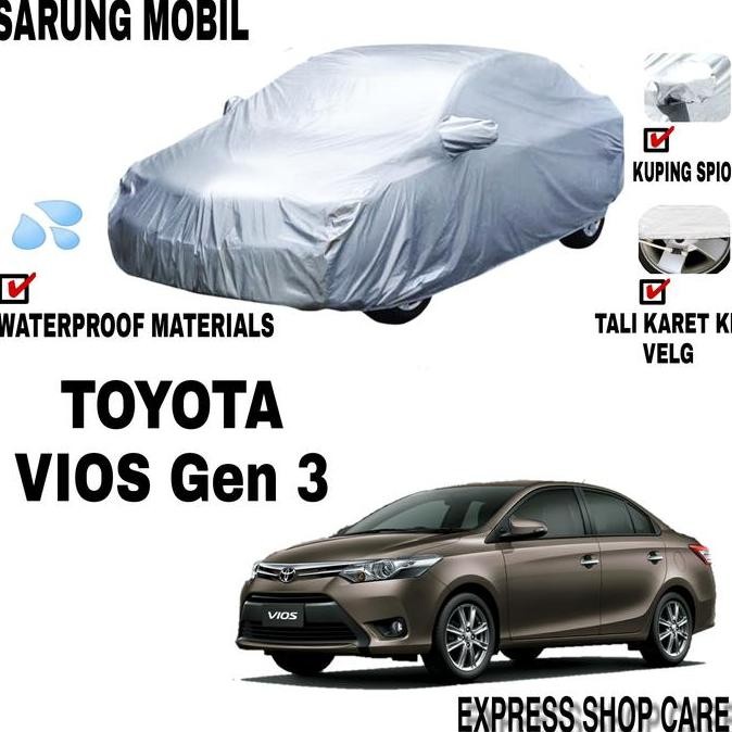 TERLARIS - Sarung Mobil TOYOTA VIOS GEN 3 Silver POLOS Body Cover Vios Gen 3 PREMIUM
