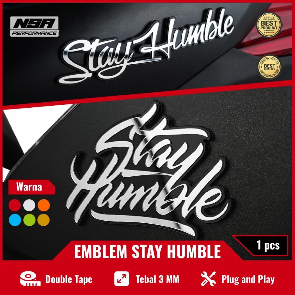 Best NSA 1PCS EMBLEM STAYHUMBLE BUKAN STIKER STAY HUMBLE STICKER TIMBUL RACING STAYHUMBLE EMBLEM MOT