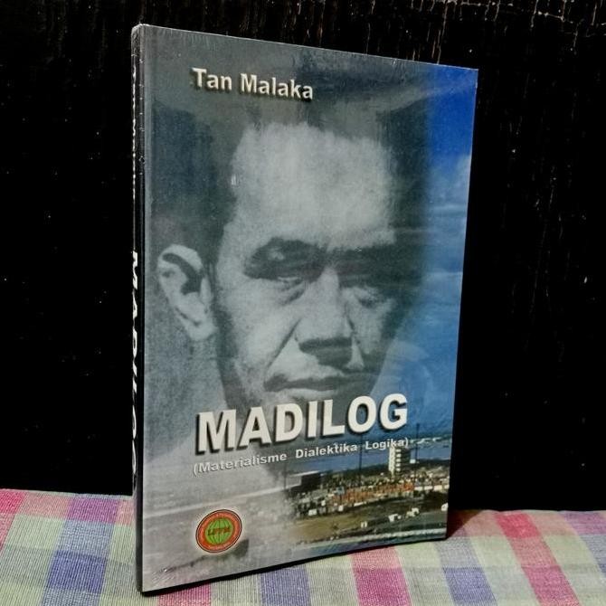 Tan Malaka madilog materialisme dialektika logika original Original