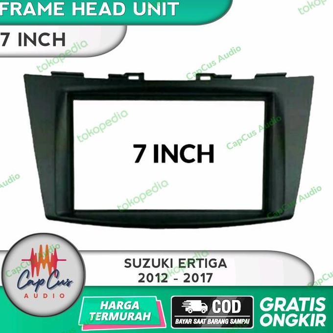 FRAME HEAD UNIT 7 INCH SUZUKI ERTIGA 2012-2017 / PANEL ANDROID ERTIGA FORSALE