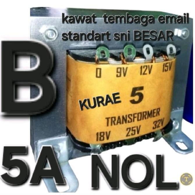 NOL 5 B travo trafo 5a 5 a ampere besar murni kurae nol