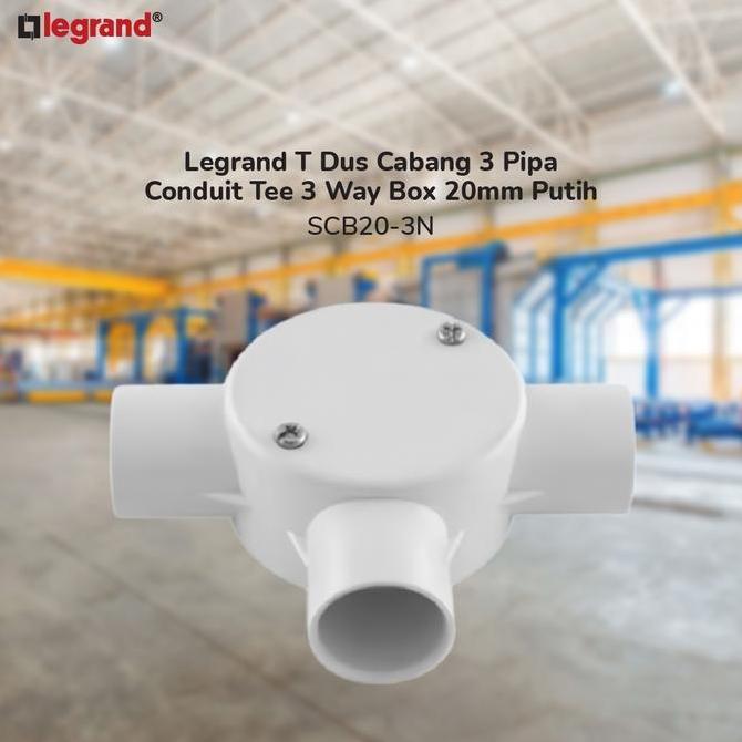 Legrand T Dus Cabang 3 Pipa Conduit Tee 3 Way Box 20mm Putih - SCB20-3N