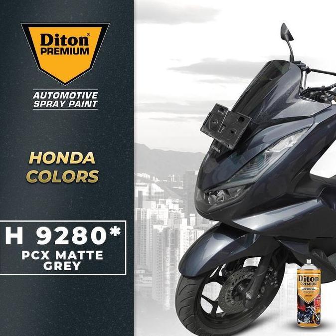 DITON PREMIUM H9280* H 9280* PCX MATTE GREY PILOX CAT SEMPROT ABU DOFF HONDA COLORS