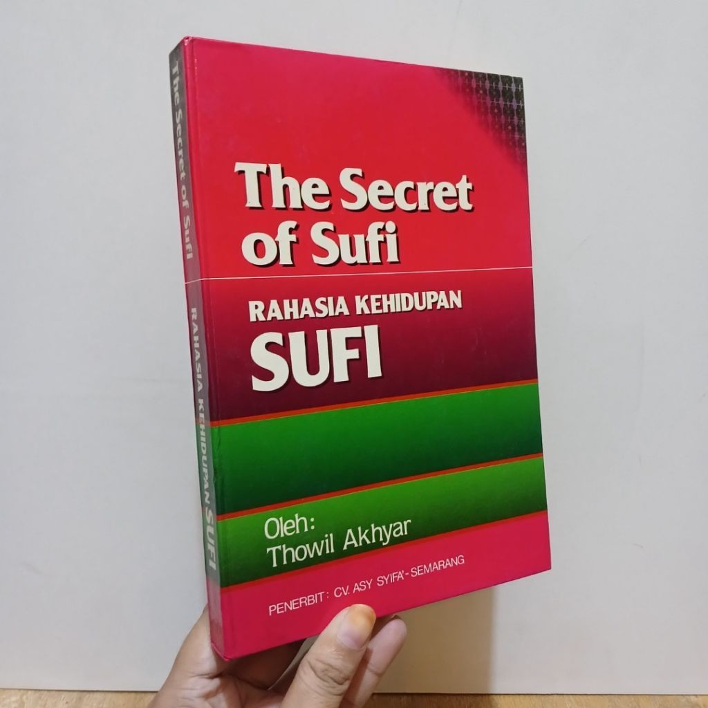 The Secret Of Sufi, Rahasia Kehidupan Sufi - buku oleh Thowil Akhyar