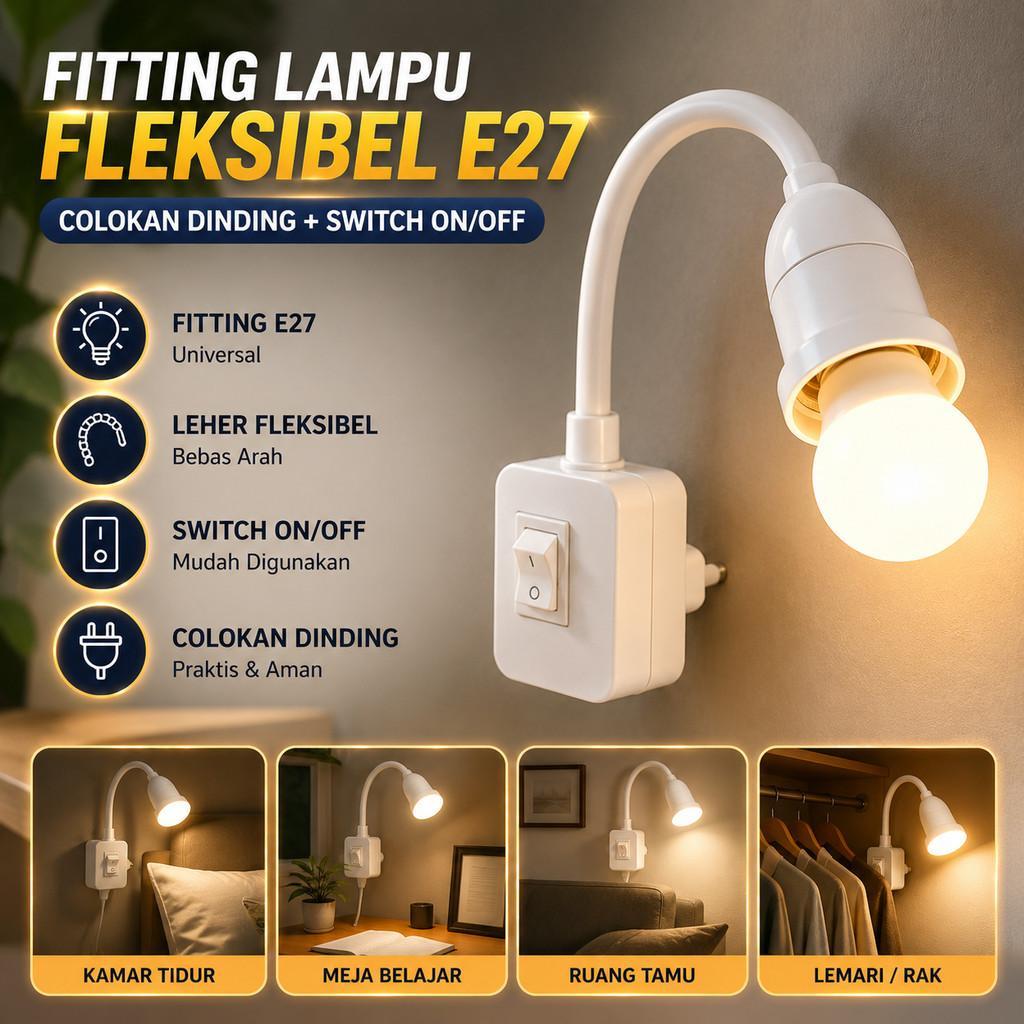 Fitting Lampu Fleksibel e27 Colokan Dinding Bohlam LED Switch  On Off