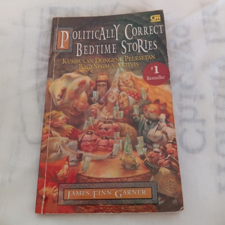 Buku Politically Correct Bedtime Stories Kumpulan Dongeng Peleseetan Bagi Segala Aktivis - James Fin