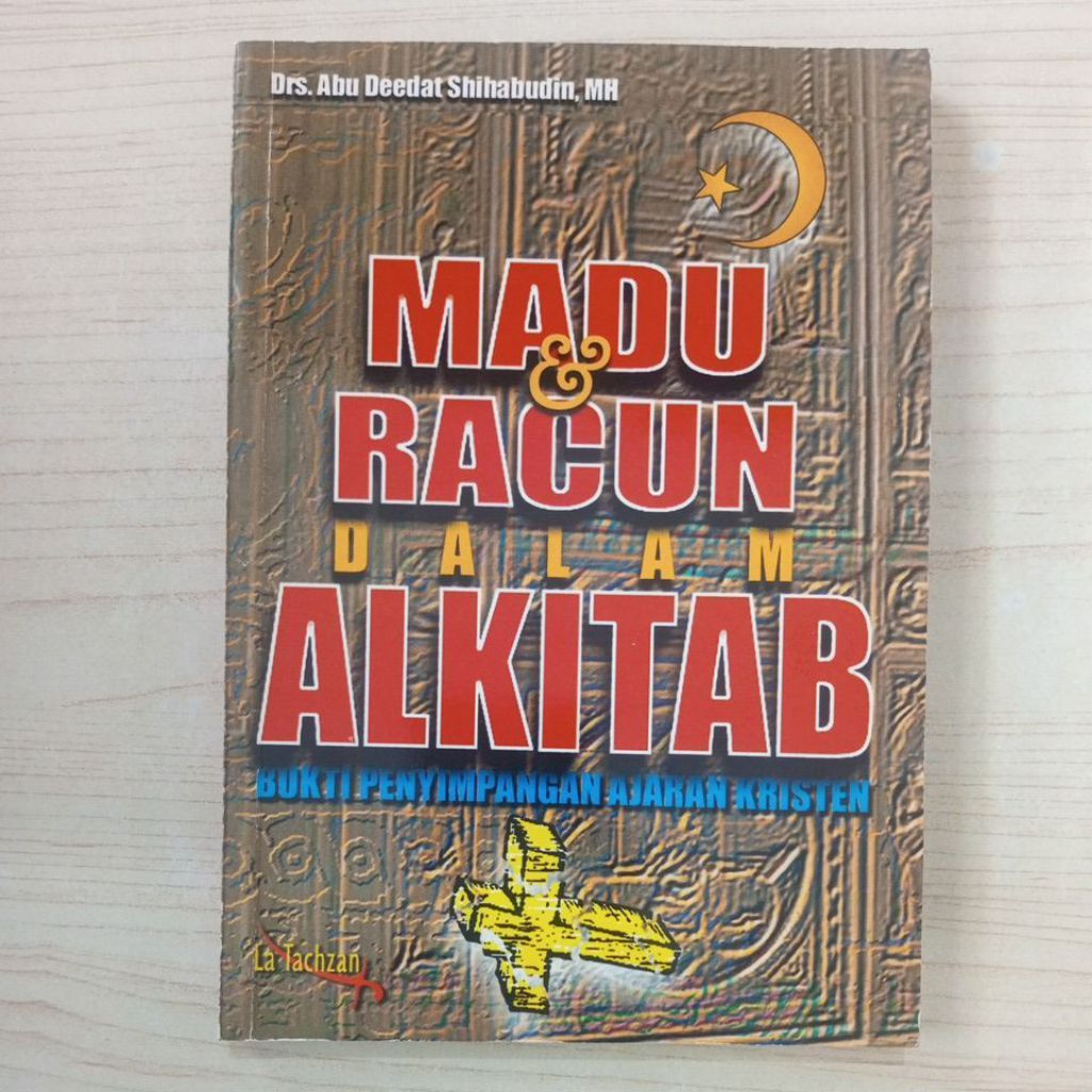 BUKU MADU DAN RACUN DALAM ALKITAB OLEH DRS ABU DEEDAT SHIHABUDIN MH