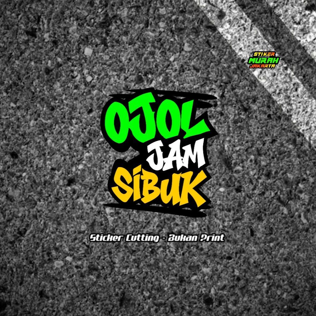 STIKER OJOL JAM SIBUK - STICKER CUTTING CUSTOM OJOL KURIR ONLINE