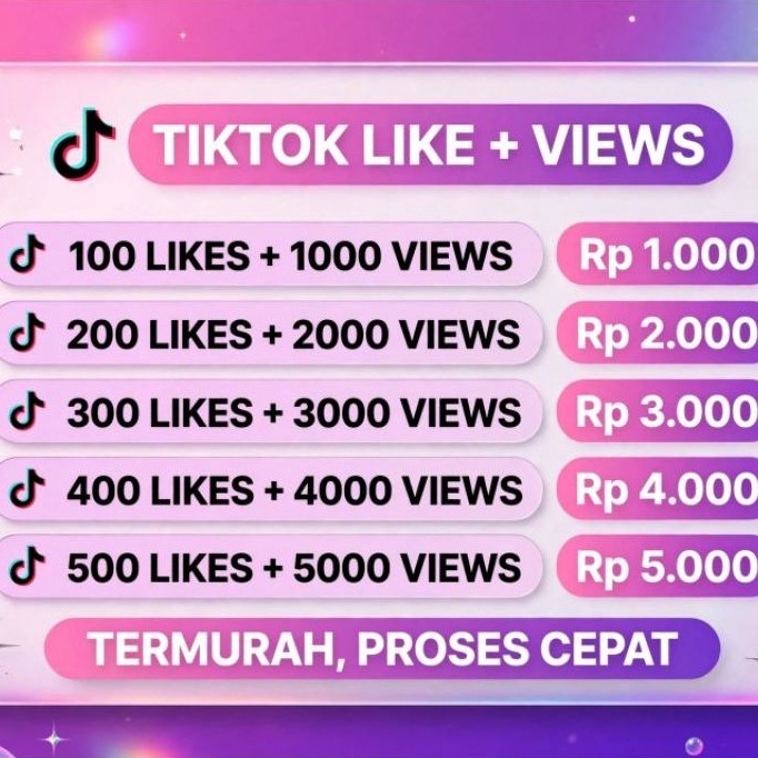 Layanan TikTok Like + Views 100 Likes 1000 Views hingga 500 Likes 5000 Views