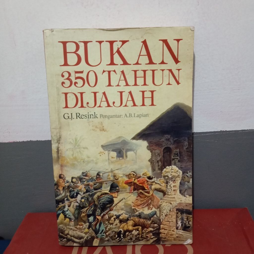 Bukan 350 Tahun dijajah - G.J. Resink