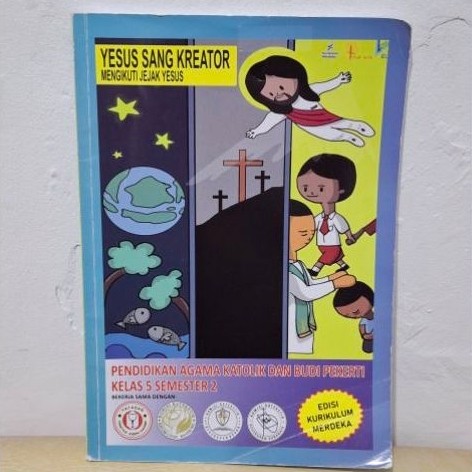Buku Pendidikan Agama Katolik dan Budi Pekerti Kelas 5 Semester 2 Yesus Sang Kreator ethos logos pat