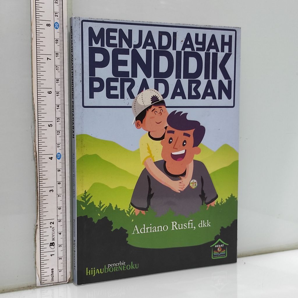 MENJADI AYAH PENDIDIK PERADAPAN Adriano Rusfi