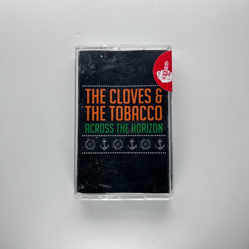 Kaset The Cloves and The Tobacco - Acros the Horizon