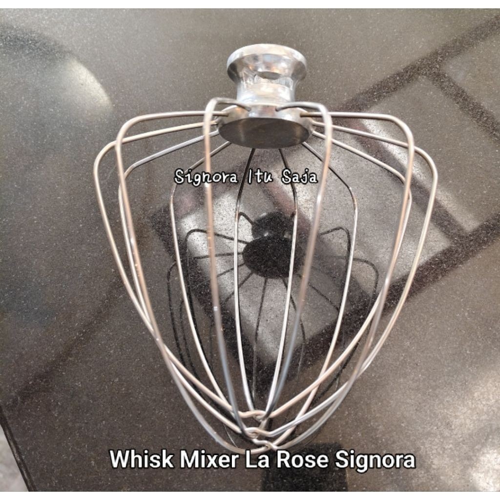 Sparepart Whisk/ Hook Mixer La Rose Signora