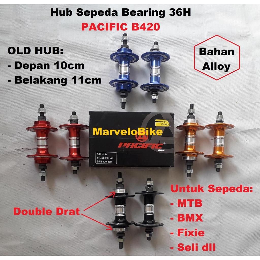 Hub Bearing Sepeda 36H Double Drat Alloy PACIFIC B420 Hub Sepeda BMX MTB Fixie Seli