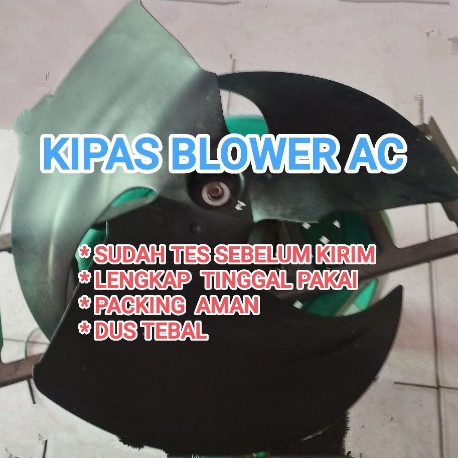 KIPAS AC / KIPAS BLOWER AC 1/2PK , 1PK , 2 PK ,3PK  KHUSUS SAMEDAY DAN INSTAN
