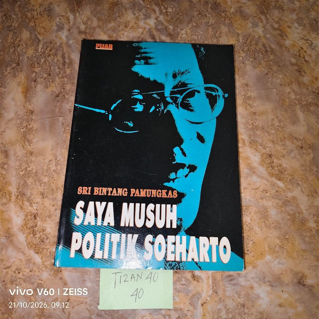 Buku Saya musuh politik Soeharto - Sri Bintang Pamungk*s