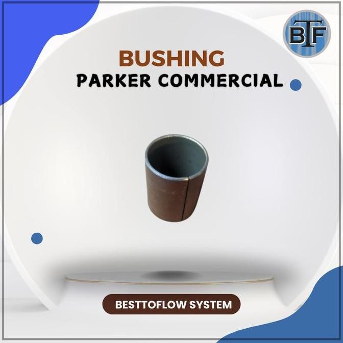 

TERMURAH - P0 BUSHING / P0 BUSHES PARKER COMMERCIAL