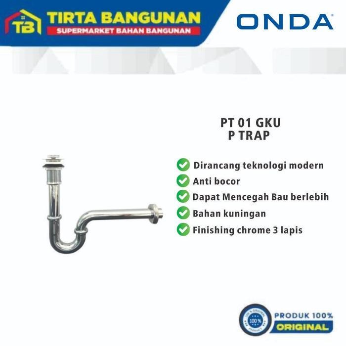 ONDA PT 01 GKU P TRAP/ SIFON WASTAFEL, AFUR PEMBUANGAN WASTAFEL