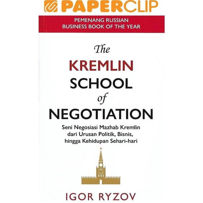 THE KREMLIN SCHOOL OF NEGOTIATION