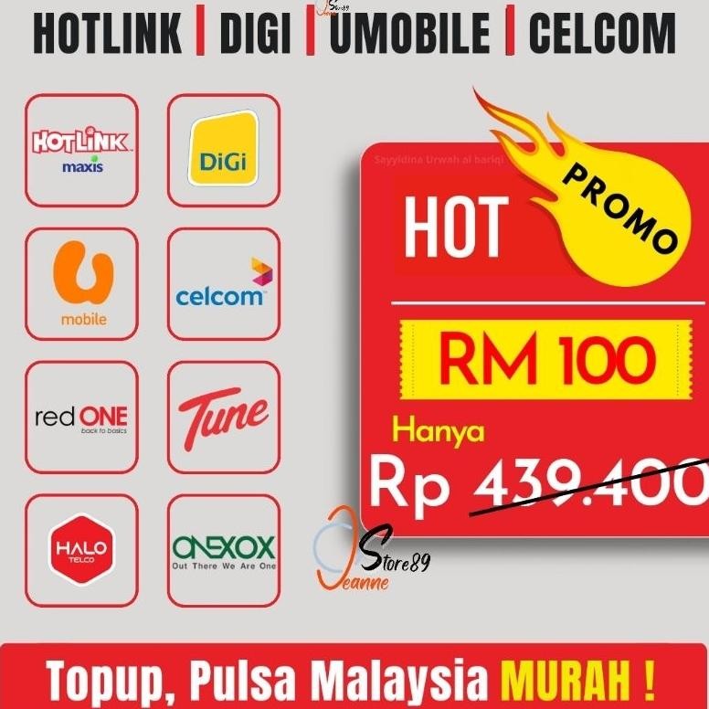 Pulsa/ Topup Malaysia [ Murah ] Rm100 Hotlink | Digi | Umobile | Celcom | Red One | Tunetalk | Halo 