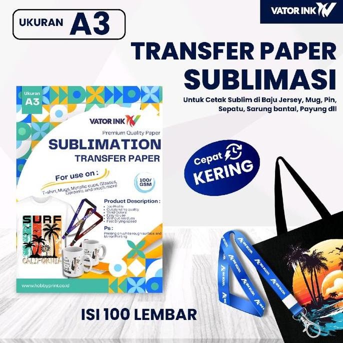 Transfer Paper Sublim Kertas Cetak Sublim Vator Uk A3 Isi 100 Lembar